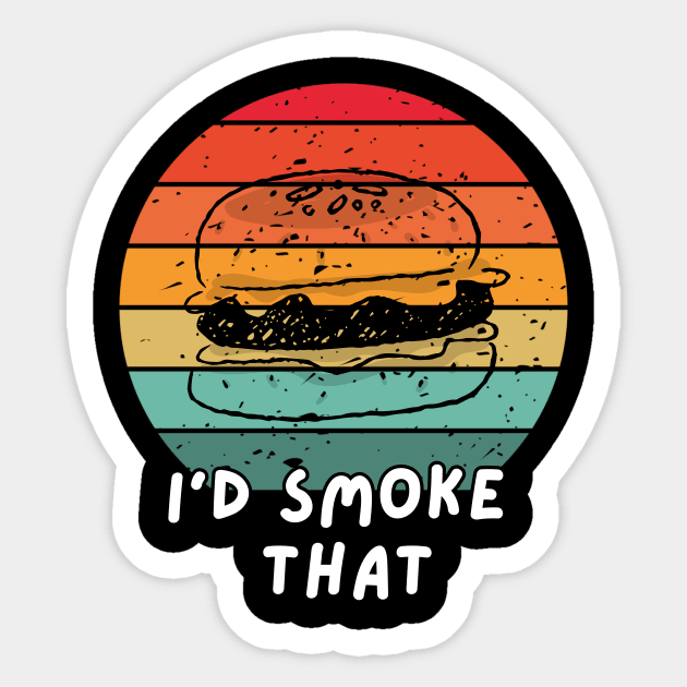 I'd Smoke That Burger Sticker by mieeewoArt